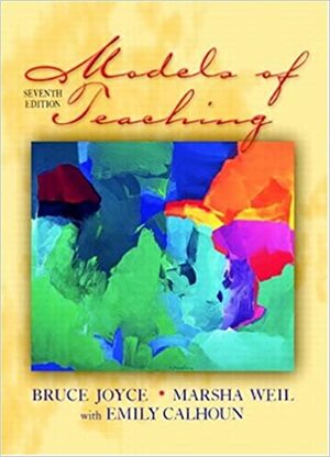 Models of Teaching, MyLabSchool Edition by Marsha Weil, Emily Calhoun, Bruce R. Joyce