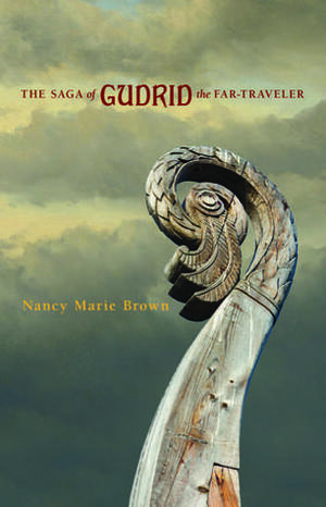 The Saga of Gudrid the Far-Traveler by Nancy Marie Brown