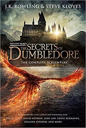 Fantastic Beasts: The Secrets of Dumbledore – The Complete Screenplay by J.K. Rowling