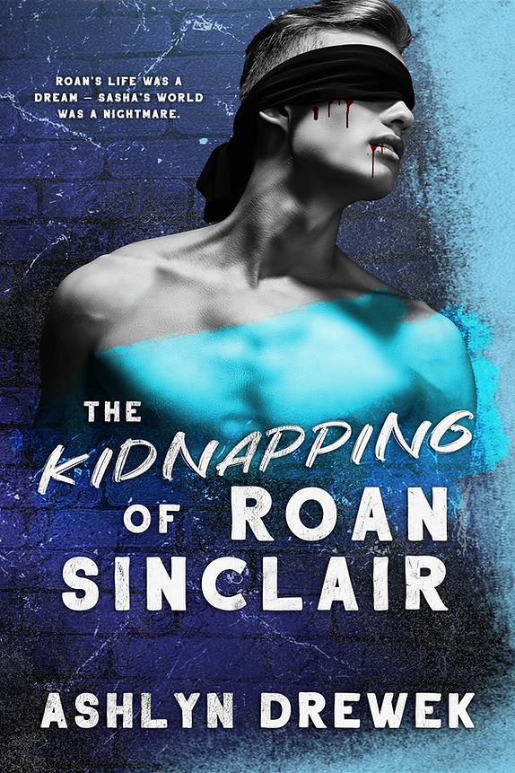 The Kidnapping of Roan Sinclair by Ashlyn Drewek | The StoryGraph