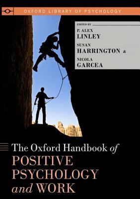 The Oxford Handbook of Positive Psychology and Work by 