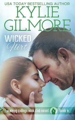 Wicked Flirt by Kylie Gilmore