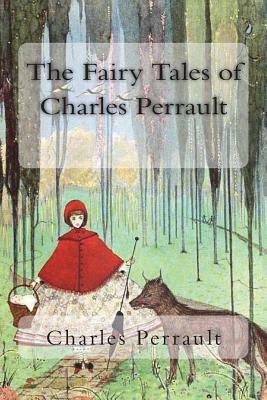 The Fairy Tales of Charles Perrault by 