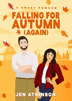 Falling for Autumn (Again) by Jen Atkinson