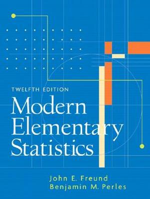 Modern Elementary Statistics [With CDROM] by Benjamin Perles, John Freund