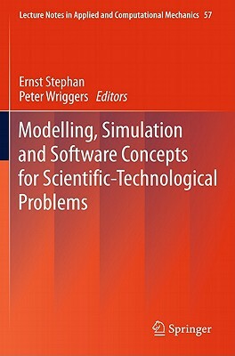 Modelling, Simulation and Software Concepts for Scientific-Technological Problems by 