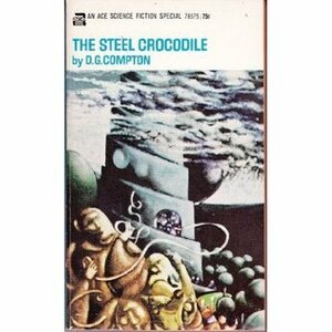 The Steel Crocodile by D.G. Compton