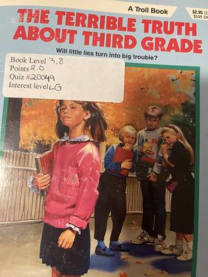 The Terrible Truth about Third Grade by Dina Anastasio