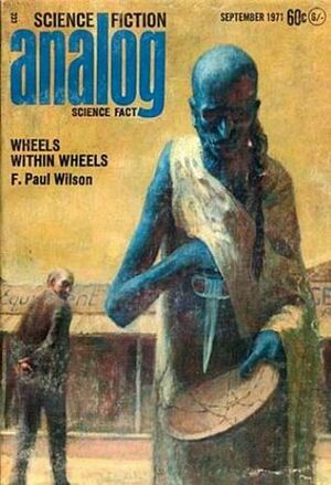 Analog Science Fiction and Fact, September 1971 by Jack Wodhams, F. Paul Wilson, John T. Phillifent, Carl A. Larson, W. Macfarlane, John W. Campbell Jr., James H. Schmitz