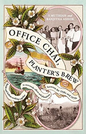 Office Chai, Planter's Brew by Ranjitha Ashok, S. Muthiah