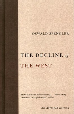 The Decline of the West by Oswald Spengler