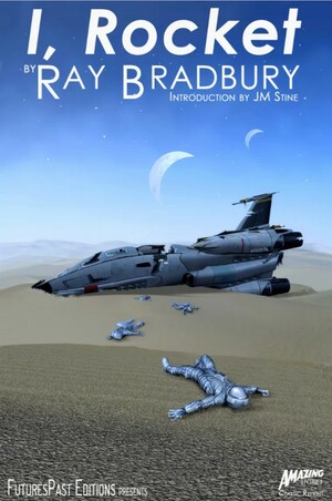 I, Rocket by Ray Bradbury