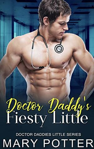 Doctor Daddy's Feisty Little by Mary Potter