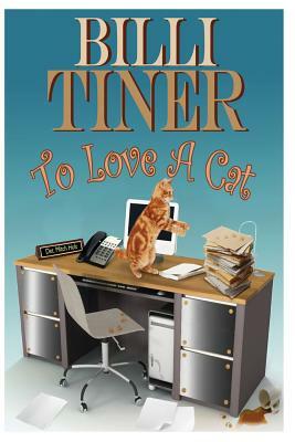 To Love A Cat by Billi Tiner