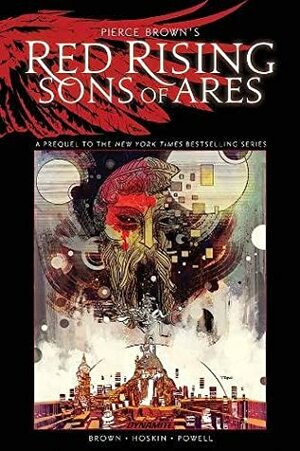 Pierce Brown's Red Rising: Sons Of Ares Vol. 1 by Rik Hoskin, Pierce Brown