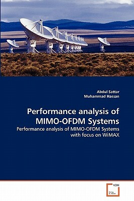 Performance Analysis of Mimo-Ofdm Systems by Abdul Sattar, Muhammad Hassan