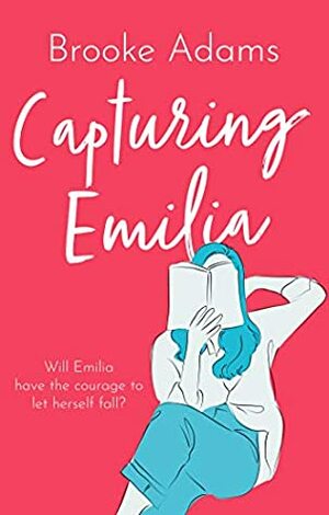 Capturing Emilia by Brooke Adams
