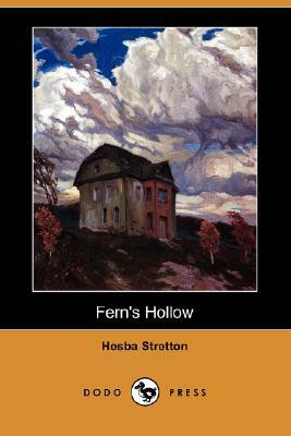 Fern's Hollow (Dodo Press) by Hesba Stretton
