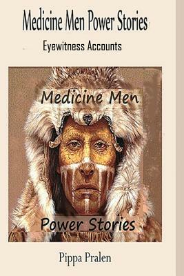 Medicine Men - Power Stories by Pippa Pralen