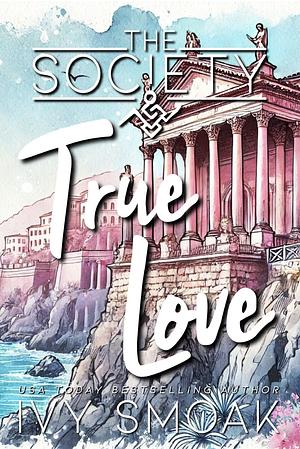 True Love by Ivy Smoak