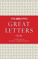 The Times Great Letters: A Century of Notable Correspondence by James Owen