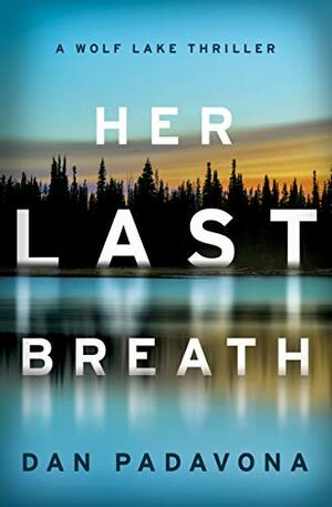 Her Last Breath by Dan Padavona