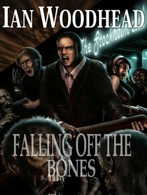 Falling off the Bones by Ian Woodhead