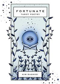 Fortunate: Tarot Poetry by Kim Rashidi