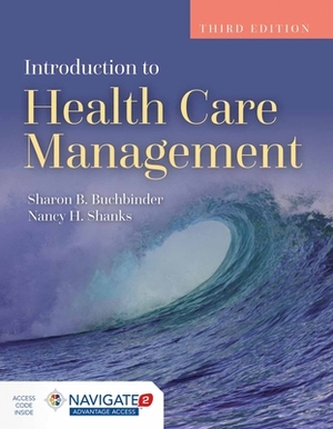 Introduction to Health Care Management with Advantage Access and the Navigate 2 Scenario for Health Care Delivery by Nancy H. Shanks, Toolwire, Sharon B. Buchbinder