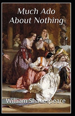 Much Ado About Nothing Annotated by William Shakespeare