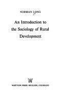 An Introduction to the Sociology of Rural Development by Norman Long