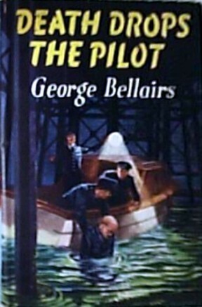 Death Drops the Pilot by George Bellairs