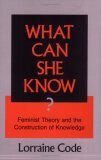 What Can She Know? by Lorraine Code