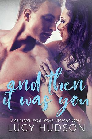 And Then It Was You by Lucy Hudson