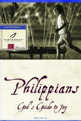 Philippians: God's Guide to Joy by Ronald Klug