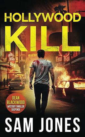 Hollywood Kill by Sam Jones