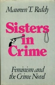 Sisters in Crime: Feminism and the Crime Novel by Maureen T. Reddy