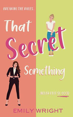 That Secret Something by Emily Wright