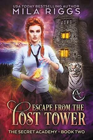 Escape from the Lost Tower by Mila Riggs