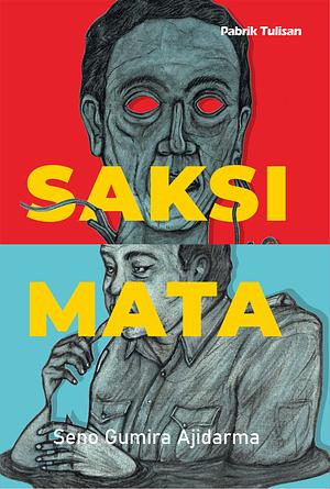 Saksi mata by Seno Gumira Ajidarma