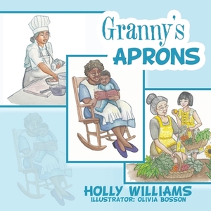 Granny's Aprons by Holly Williams