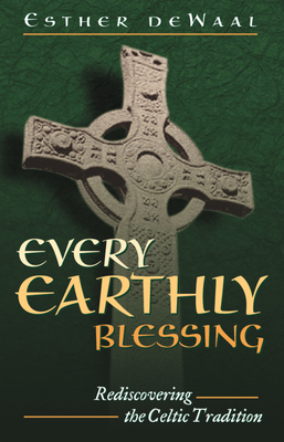 Every Earthly Blessing by Esther de Waal