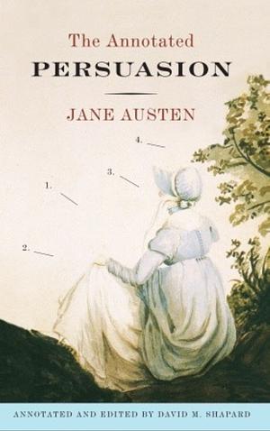 The Annotated Persuasion by Jane Austen