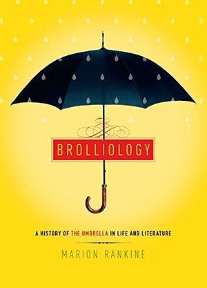 Brolliology by Marion Rankine, Marion Rankine