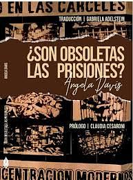 ¿Son obsoletas las prisiones? by Angela Y. Davis