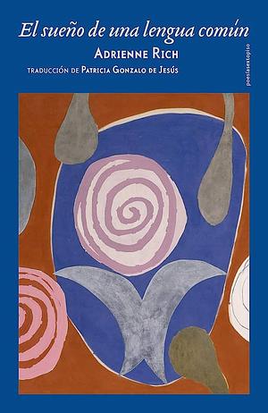 El sueño de una lengua común by Adrienne Rich