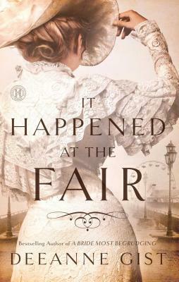 It Happened at the Fair by Deeanne Gist