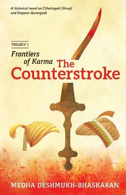 Frontiers of Karma: The Counterstroke by Medha Deshmukh Bhaskaran