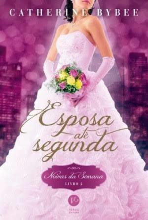 Esposa até Segunda by Catherine Bybee