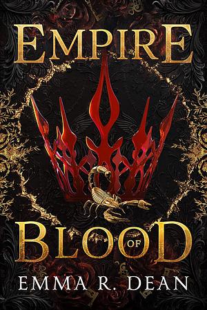 Empire of Blood by Emma Dean, Emma R. Dean